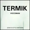 Termik - Vocoman - Single